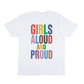 Girls Aloud and Proud Pride Tee 2024