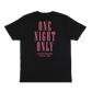 One Night Only Black Tee